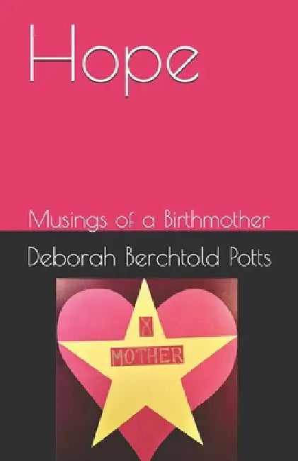 Hope by Deborah Ann Berchtold Potts