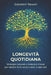 Longevità Quotidiana: Strategie naturali e molecole chiave per restare forti, lucidi e attivi a ogni età. by Giovanni Raucci