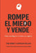 Rompe el Miedo y Vende: Cómo reconfigurar tu mente y tu negocio by Leopoldo Collado Hidalgo, Víctor Delgado García, Toni Gómez