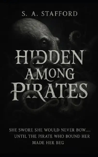 Hidden Among Pirates by S. A. Stafford