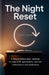 The Night Reset: A Simple Before-Bed Routine to Stop Drift, Get Honest, and Win Tomorrow in One Small Move by Jimmy John