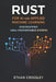Rust for AI and Applied Machine Learning: Engineering High-Performance Systems by Danny Munrow, Ethan Crossley