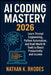 AI Coding Mastery 2026: Learn Prompt Engineering, Python Automation, and Real-World AI Tools to Boost Productivity and Income by Nathan K. Rhodes