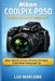 Nikon Coolpix P950 Mastery Guide for Beginners: Setup, Essential Controls, Shooting Techniques & Real-World Photography Tips by Leo Marlowe
