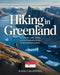 Hiking in Greenland: Epic Arctic Trails, Fjords, and Icebound Adventures for the Modern Explorer by Kael Calantha