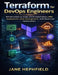 Terraform for DevOps Engineers: Infrastructure as Code, CI/CD Automation, AWS Deployment, State Management, and Cloud Cost Optimization by Jane Hephfield
