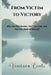 From Victim to Victory: Why You Feel Broken, How You Heal, and the Path Back to Yourself by Bsc Venerina Conti Ma