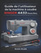 Guide de l'utilisateur de la machine à coudre SINGER 4432 Heavy Duty: Votre manuel de référence pour l'installation, l'utilisation et la réparation by Evan Miles