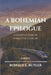 A Bohemian Epilogue - Conversations in Pursuit of Closure by Ronald E. Butler