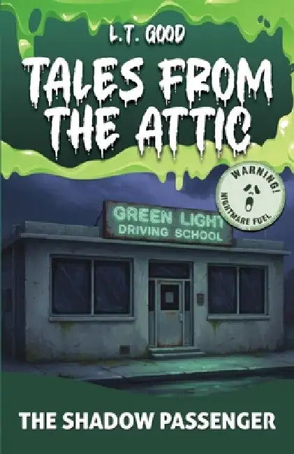 Tales from the Attic: The Shadow Passenger: A Gripping Supernatural Thriller of Haunted Memories and Dark Secrets by L. T. Good
