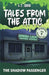 Tales from the Attic: The Shadow Passenger: A Gripping Supernatural Thriller of Haunted Memories and Dark Secrets by L. T. Good