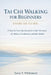 Tai Chi Walking For Beginners Exercise Guide: A Step-by-Step Introduction to Gentle Movement for Balance, Coordination, and Daily Mobility by Lena T. Whitmore