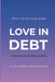 Love in Debt: The cost of silenced desire by Ailen Rodriguez Siqueira