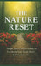 The Nature Reset: Simple Nature Based Habits to Transform Your Mind, Mood and Everyday Life by Ritu Sharma