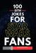 100 Sith Jokes for Star Wars Fans: Dark Side Humor, Star Wars Dad Jokes, and Funny Jokes for Star Wars Fans of All Ages by Allpress Publications