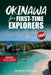 OKINAWA for FIRST-TIME EXPLORERS: 7-Day Stress-Free Itinerary with Local Cuisine & Scenic Hikes by Peter K. Puryear