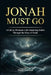 Jonah Must Go: A Call to Eliminate Life Hindering Habits Through the Story of Jonah by Maria Adeseun