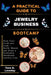 A Pratical Guide to Jewelry Business Bootcamp: Turn Your Craft into Cash - Build, Brand, and Grow a Profitable Handmade Jewelry Line by Tara G. Loveday