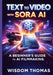 Text to Video with Sora AI: A Beginner's Guide to AI Filmmaking by Wisdom Thomas
