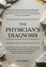 The Physician's Diagnosis: Ancient Wisdom on Problems, Symptoms, and True Cures by Victor Ashwell