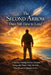 The Second Arrow Does Not Have to Land: A Spiritual Healing Path for Veterans Living with Chronic Pain, Invisible Wounds, and the Burden of War by Janet Ritz
