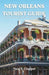 New Orleans Tourist Guide: The River Renaissance & The Culinary Olympics by Neal S. Clapper