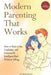 Modern Parenting That Works: How to Raise Calm, Confident, and Emotionally Intelligent Kids Without Yelling by Amaresh Das