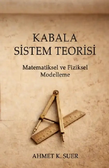 Kabala Sistem Teorisi: Matematiksel ve Fiziksel Modelleme by Ahmet K. Suer
