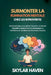 Surmonter la rumination mentale chez les introvertis: Guide pratique pour gérer l'anxiété, renforcer l'équilibre émotionnel et développer la confiance by Skylar Haven