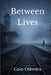 Between Lives by Caio Henrique Oliveira