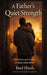 A Father's Quiet Strength: How Presence, Pain, and Perseverance Shape the Man Your Children Remember by Ruel Hinds