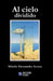 Al cielo dividido by André Cruchaga, Ileana Álvarez, Miladis Hernández