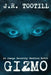 Gizmo by J. R. Tootill