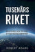 Tusenårsriket: Begynnelsen på det evige kongedømmet by Robert Ivor Adams