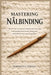 Mastering Nålbinding: Step-by-Step Instructions for Starting Your First Loops, Understanding Stitch Patterns, Joining Yarn, and Building Strong, Long- by Morwenna Stroud