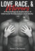 Love, Race & Mirrors: A Psychological Exploration of Interracial Relationships and Identity by Areo Clementa