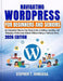 Navigating Wordpress for Beginners and Seniors: An Independent Step-by-Step Visual Guide to Building, Launching, and Managing a Professional Website W by Stephen T. Hinojosa
