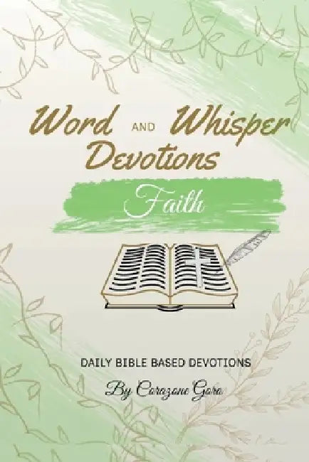 Word and Whisper Devotions: Faith by Corazone Goro