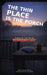 The Thin Place is the Porch: Poems by Tim Bryant by Tim Bryant