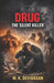 Drug: The Silent Killer by M. K. Devidasan