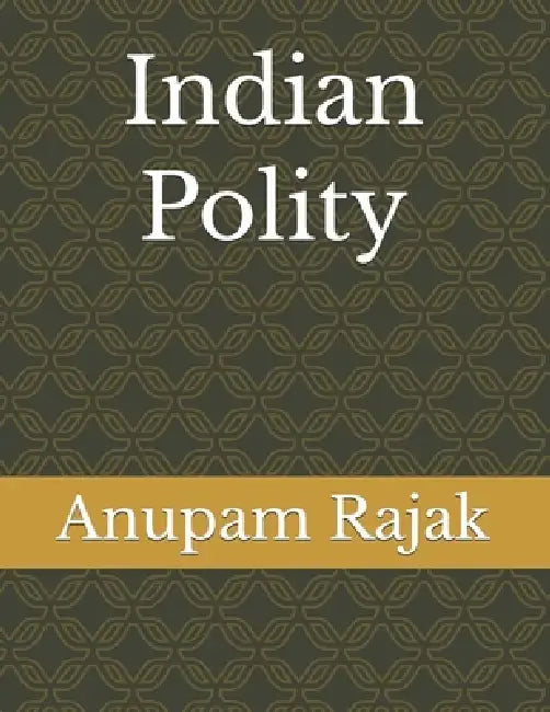 Indian Polity by Anupam Rajak