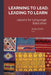 Learning to Lead, Leading to Learn: Lessons for Language Educators by Andy Curtis