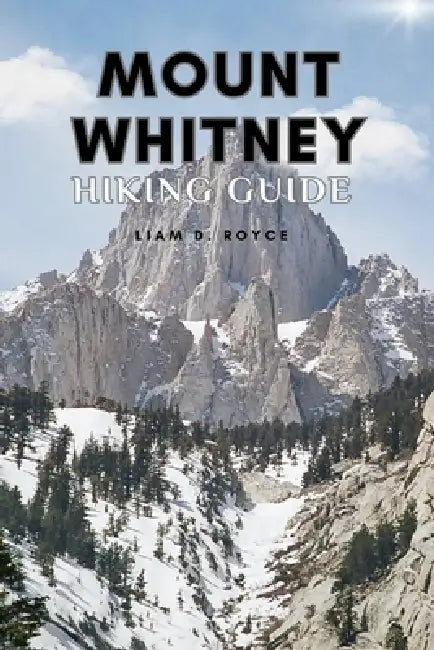Mount Whitney by Liam D. Royce
