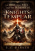 The Rise, The Fall, and The Rebirth of the Knights Templar: The Poor Soldiers of Christ by L. C. Barker