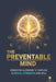 The Preventable Mind: Rewriting Alzheimer's Through Science, Strength, and Will by Ramon Glyde