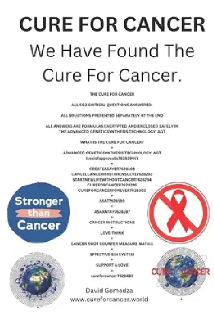 Cure For Cancer: We Have Found The Cure For Cancer. by David Gomadza