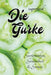 Superfood - Die Gurke - Gartenanbau, Gesundheit & Genuss: mit vielen Infos rund um die Gurke - über den Anbau, die gesundheitlichen Vorteile und die V by Allzeitgeist