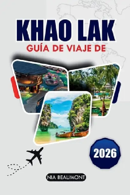 Guía de viaje de Khao Lak 2026: Explora playas apartadas, aventuras emocionantes y la esencia de la cultura tailandesa by Nia Beaumont