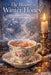 The Bloom of Winter Honey: A Cozy Fantasy Novel About Magic, Memory Tea, and Hope in Endless Winter (The Secrets of Wren & Willow Book 2) by The Pelican Atelier