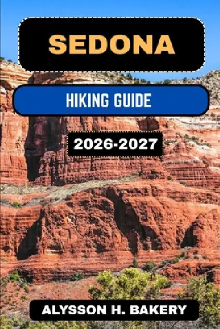 Sedona Hiking Guide by Alysson H. Bakery